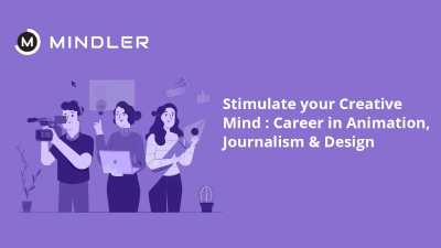 Stimulate your Creative Mind Career in Animation,Journalism & Design